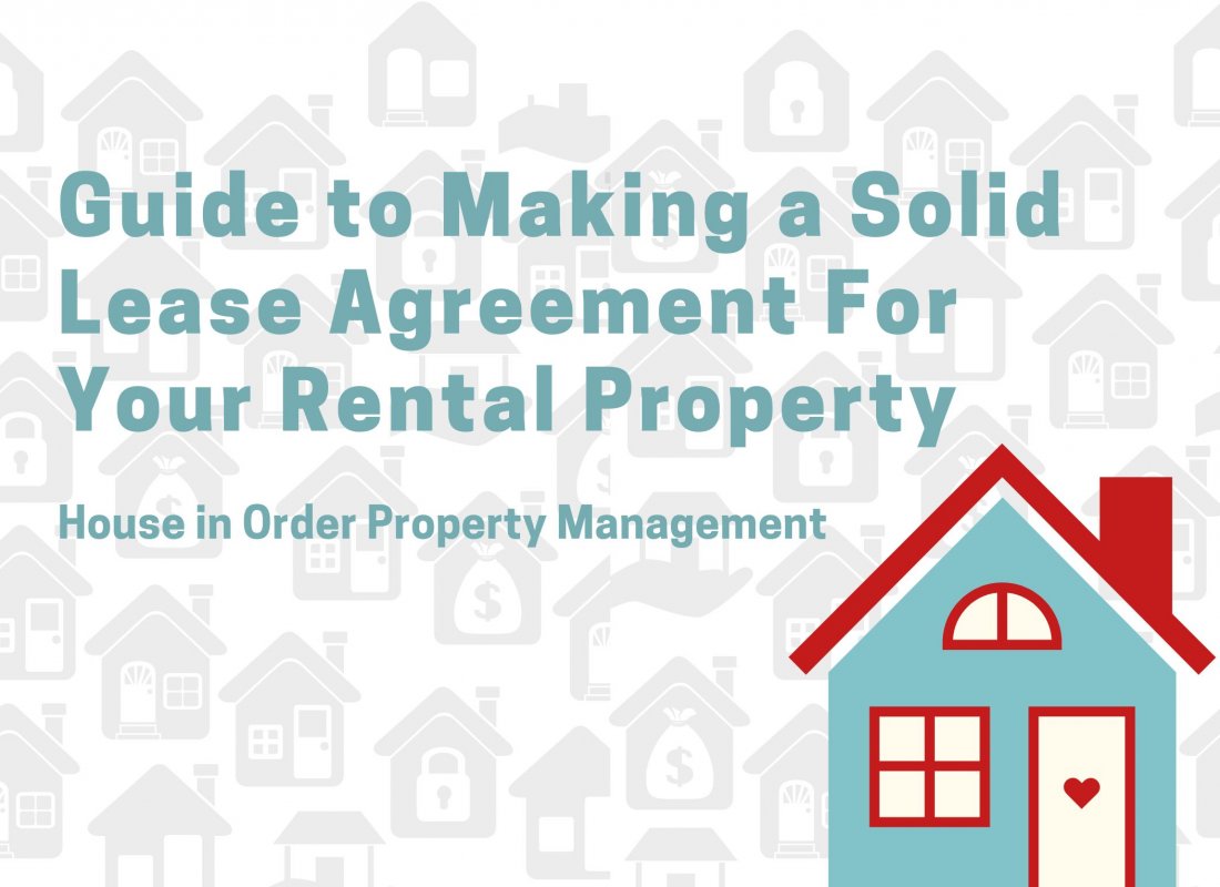 Guide to Making a Solid Lease Agreement For Your Rental Property